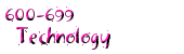 600-699 Technology